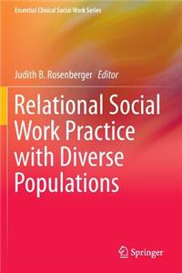 Relational Social Work Practice with Diverse Populations