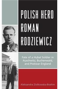 Polish Hero Roman Rodziewicz