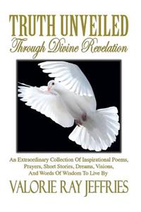 Truth Unveiled Through Divine Revelation