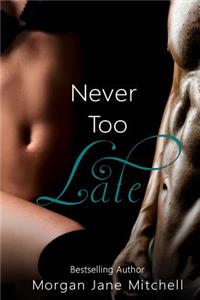 Never Too Late