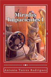 Miradas Impacientes I