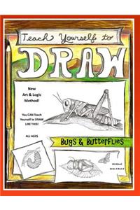 Teach Yourself to Draw - Bugs and Butterflies
