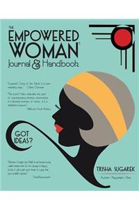 The Empowered Woman's Journal and Handbook