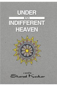 Under an Indifferent Heaven