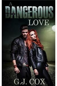 A Dangerous Love