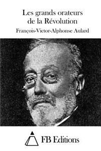 Les grands orateurs de la Révolution