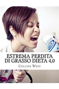 Estrema Perdita Di Grasso Dieta 4,0