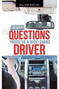 Frequent Questions Posed to a Ride-Share Driver