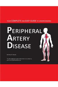 Your Complete and Easy Guide to Understanding Peripheral Artery Disease