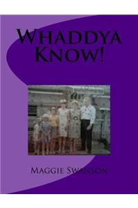 Whaddya Know!