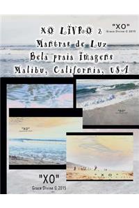 XO LIVRO 2 Mantras de Luz Bela praia Imagens Malibu California USA