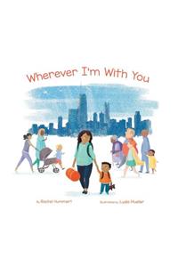 Wherever I'm with You