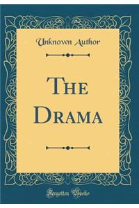 The Drama (Classic Reprint)