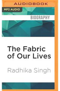 The Fabric of Our Lives