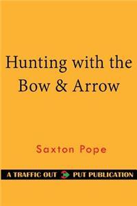 Hunting with the Bow & Arrow