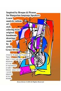 Inspired by Braque & Picasso for Hungarian Language Speakers Learn Analytic Cubism Art Style Coloring Book Original Handmade Drawings Made by Artist Grace Divine