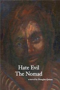 Hate Evil The Nomad