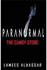 Paranormal the Candy Store