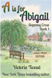 A is for Abigail (Large Print)