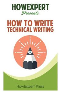 How To Write Technical Writing