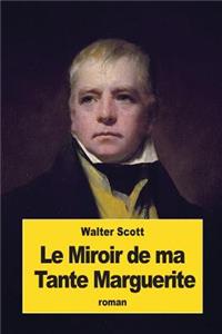 Le Miroir de ma Tante Marguerite