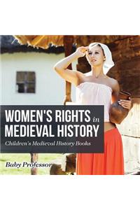 Women's Rights in Medieval History- Children's Medieval History Books
