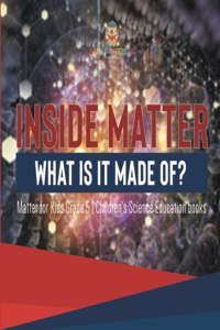 Inside Matter