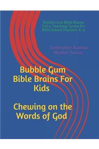 Bubble Gum Bible Brains Vol. II
