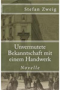 Unvermutete Bekanntschaft mit einem Handwerk