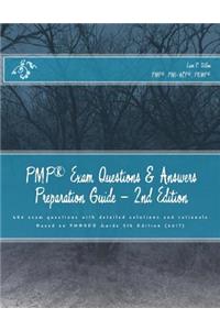 Pmp Exam Questions & Answers Preparation Guide: Exam Questions with Detailed Solutions and Rationale