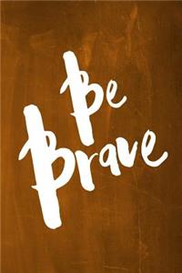 Chalkboard Journal - Be Series - Be Brave (Orange)