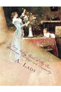 Every Lady's Guide to Her Own Greenhouse, Hothouse and Conservatory