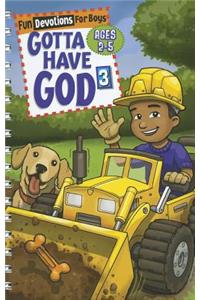 Gotta Have God 3 Fun Devotions for Boys Ages 2-5