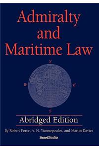 Admiralty and Maritime Law Abridged Edition