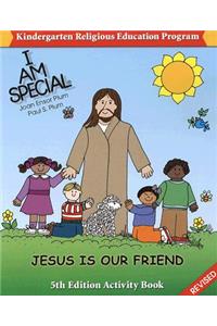 I Am Special: Jesus Is Our Friend