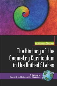 History of the Geometry Curriculum in the United States (PB)