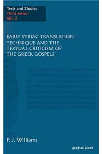 Early Syriac Translation Technique and the Textual Criticism of the Greek Gospels