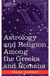 Astrology and Religion Among the Greeks and Romans