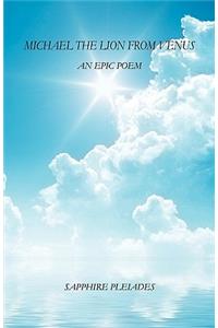 Michael the Lion from Venus - An Epic Poem