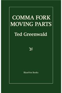 Comma Fork / Moving Parts