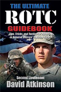 The Ultimate Rotc Guidebook