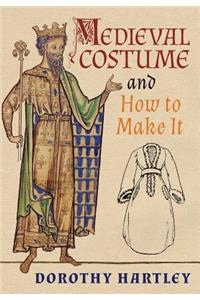 Medieval Costume and How to Make It