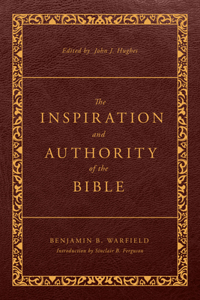 Inspiration and Authority of the Bible