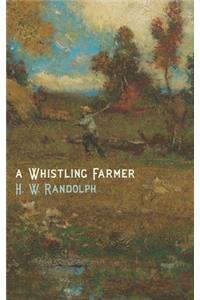 A Whistling Farmer