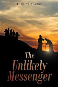 The Unlikely Messenger