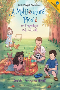 A Multicultural Picnic / Um Piquenique Multicultural - Bilingual English and Portuguese (Brazil) Edition