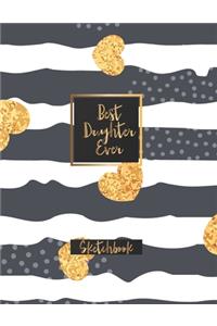 Best Daughter Ever Sketchbook