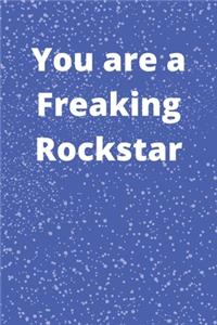 You are a Freaking Rockstar