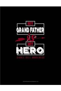 My Grand Father is My Hero - Sickle Cell Awareness