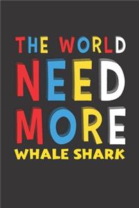 The World Need More Whale Shark